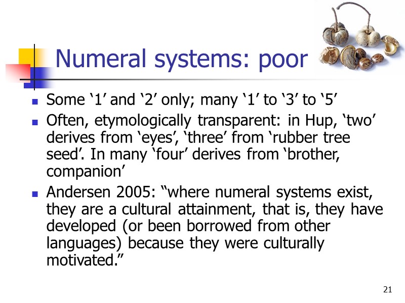 21 Numeral systems: poor Some ‘1’ and ‘2’ only; many ‘1’ to ‘3’ to